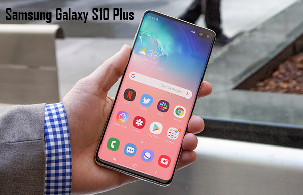 Samsung Galaxy S10 Plus Best phone battery life in 2020